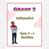 Grade 3 Mathematics Term 3+ 4 Revision