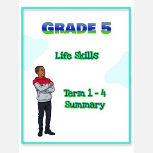 Grade 5 Life Skills Summary (Term 1 - 4)