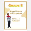 Grade 5 Natural Science and Technology Summary (Term 1- 4)