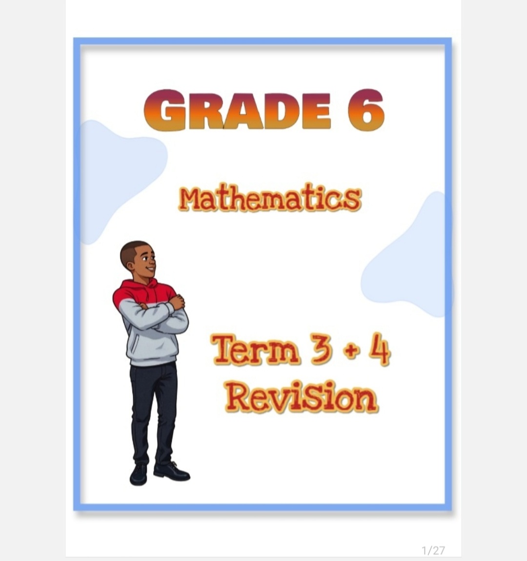 Grade 6 Mathematics Term 3 + 4 Revision