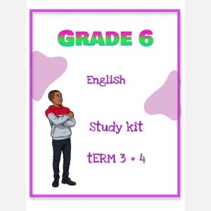 Grade 6 English Home Language Study Kit (Term 3+ 4)