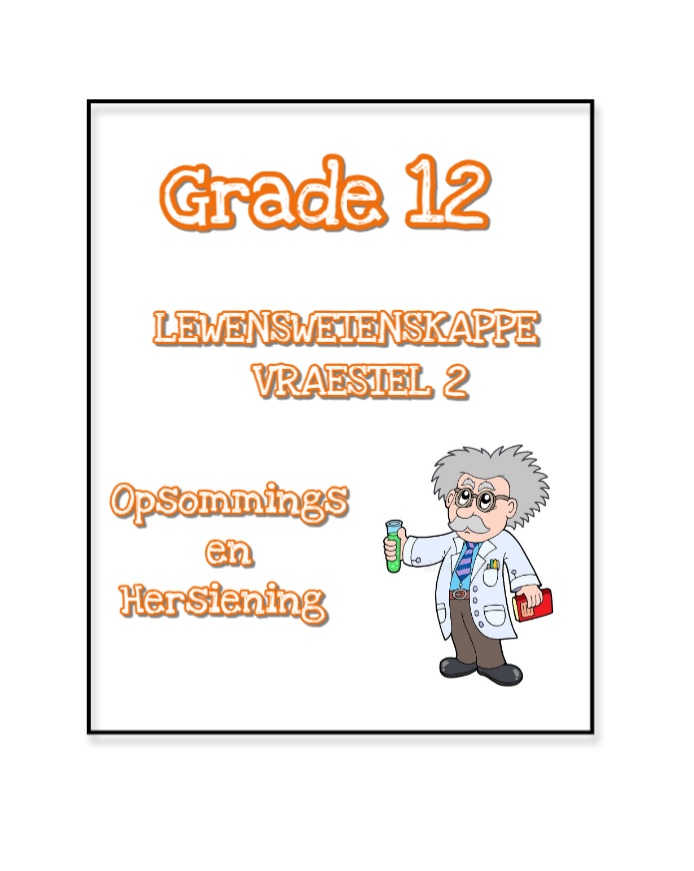 Graad 12 Lewenswetenskappe Opsommings en Hersiening Vraestel 2