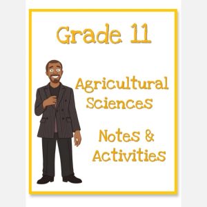 Grade 11 Agricultural Sciences Notes and Activities