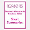 Grade 12 Business Studies Short Summary (Business Roles & Ventures)